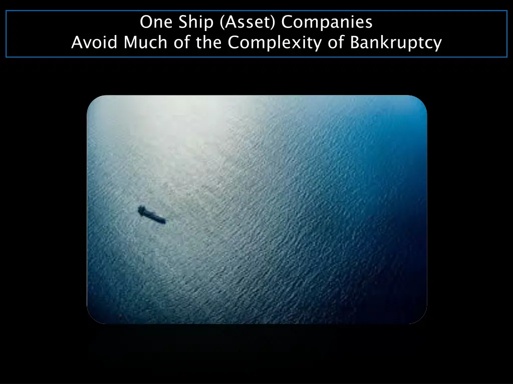 one ship asset companies avoid much