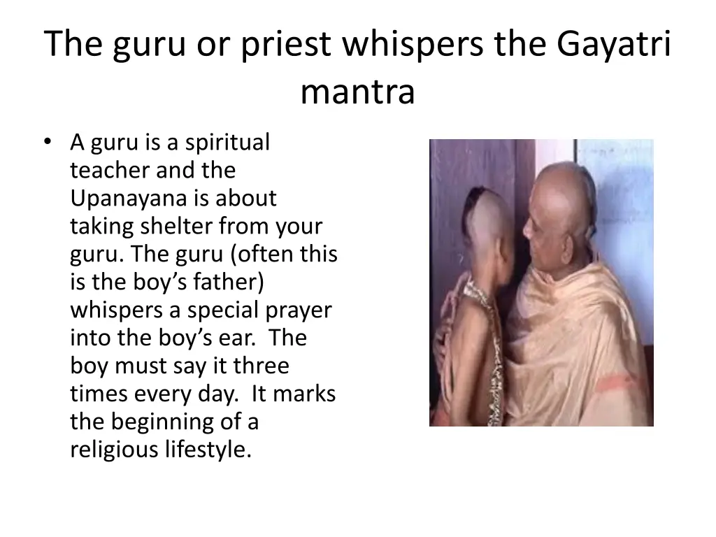 the guru or priest whispers the gayatri mantra