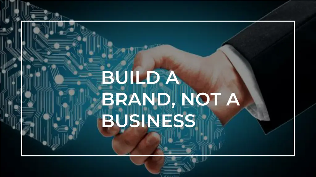 build a brand not a business