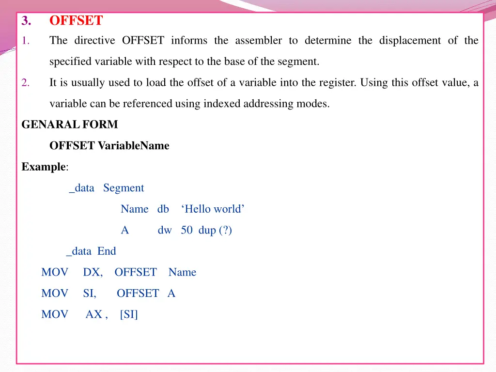 offset the directive offset informs the assembler