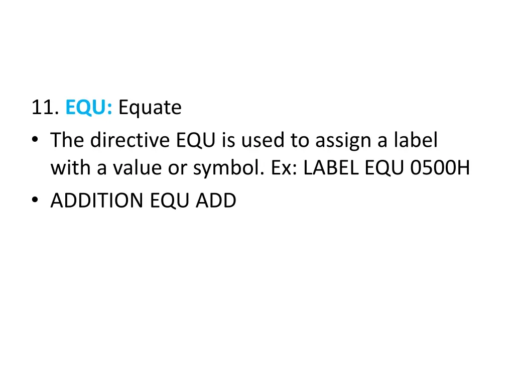 11 equ equate the directive equ is used to assign