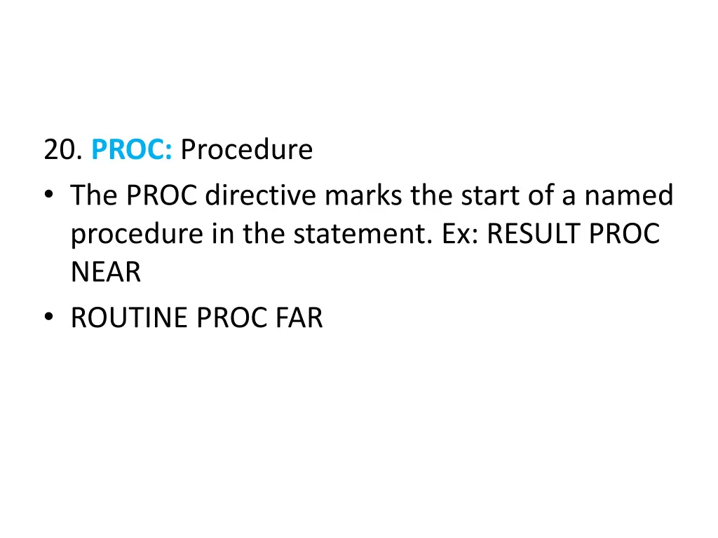 20 proc procedure the proc directive marks