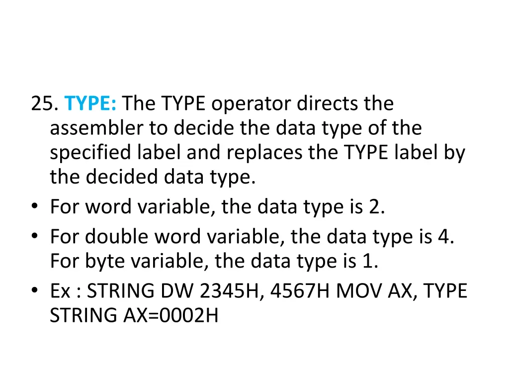 25 type the type operator directs the assembler