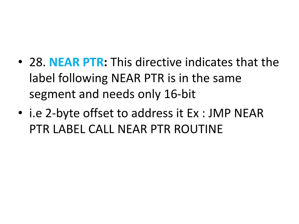 28 near ptr this directive indicates that