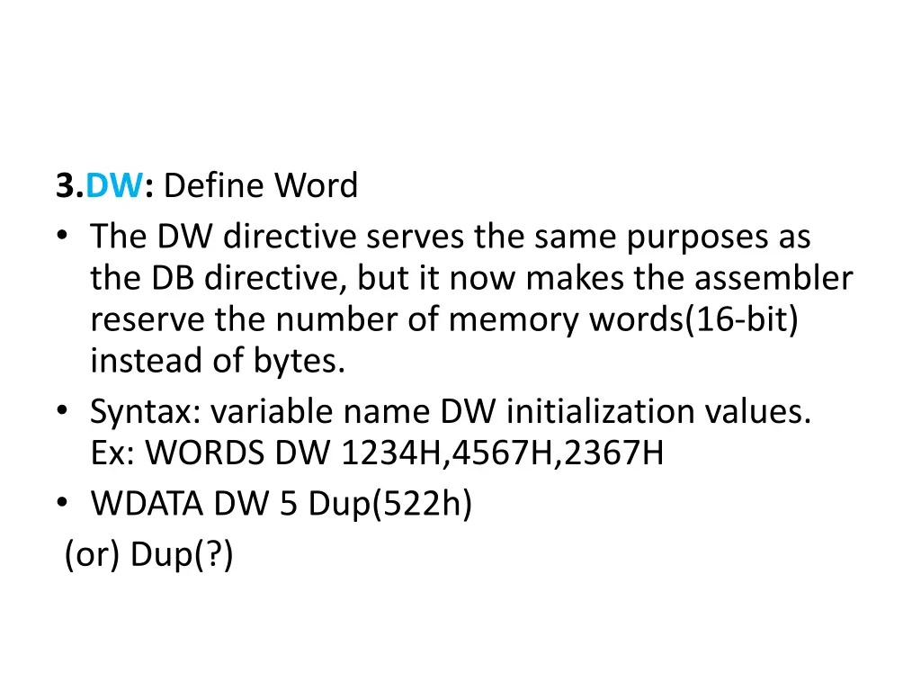 3 dw define word the dw directive serves the same