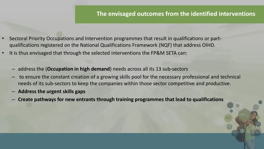 the envisaged outcomes from the identified