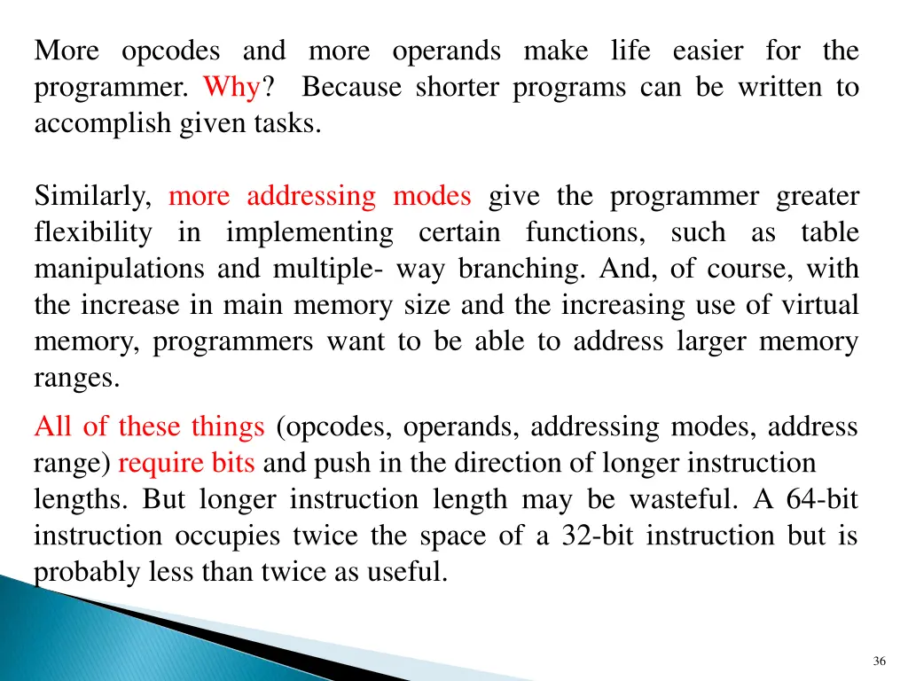 more opcodes and more operands make life easier