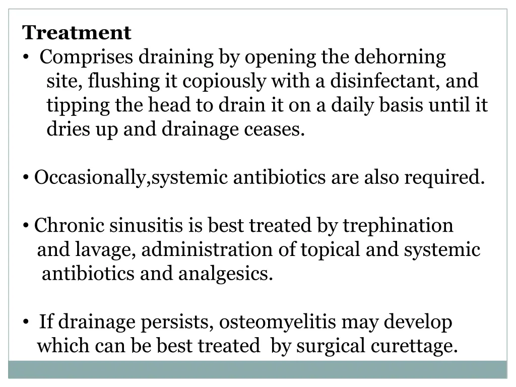 treatment comprises draining by opening