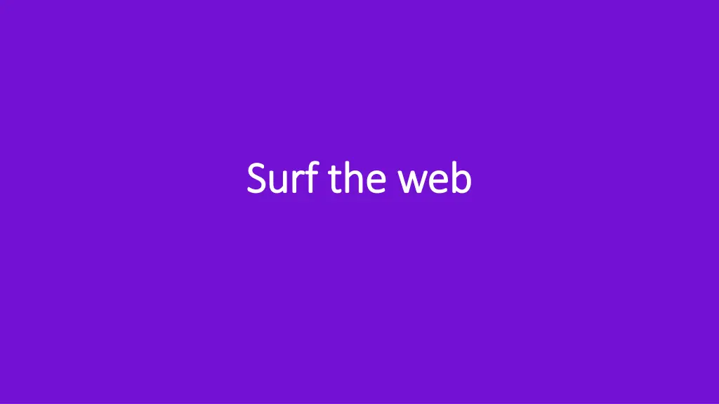 surf the web surf the web