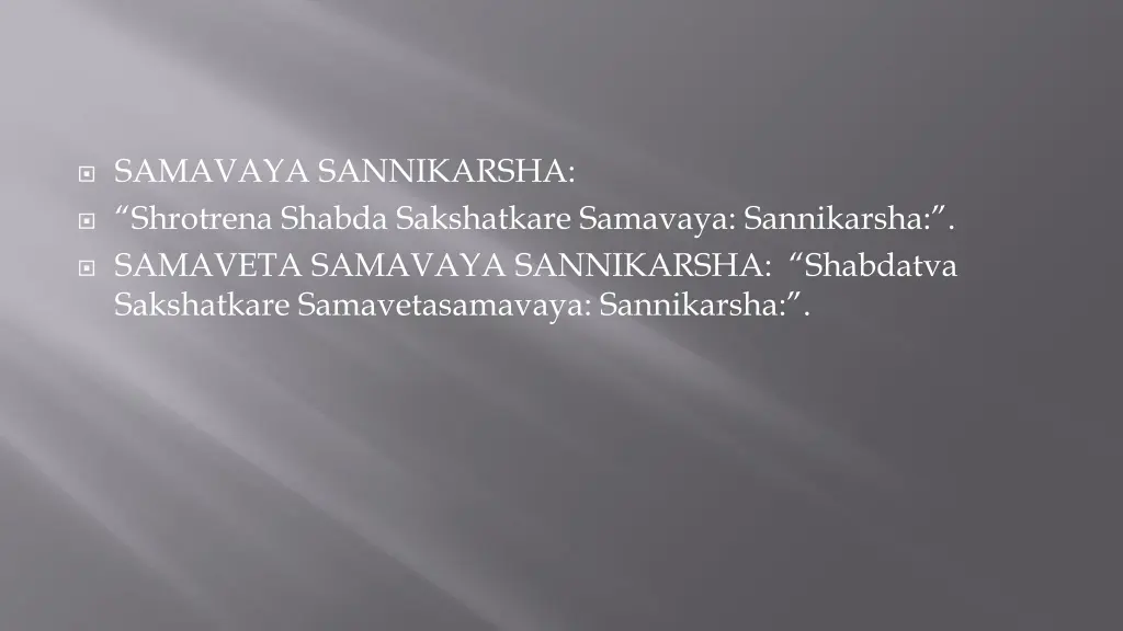 samavaya sannikarsha shrotrena shabda sakshatkare