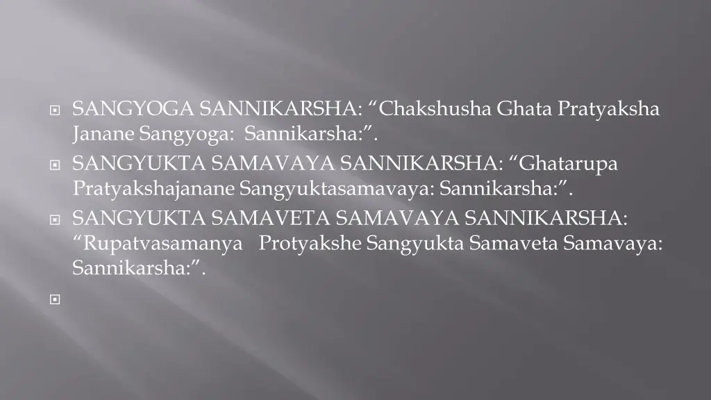 sangyoga sannikarsha chakshusha ghata pratyaksha