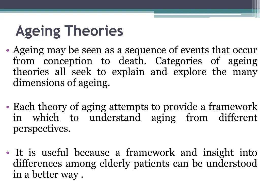 ageing theories ageing may be seen as a sequence