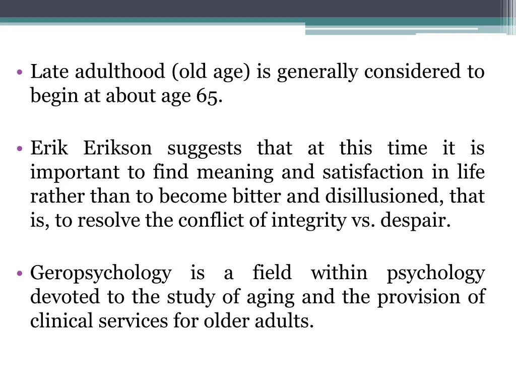 late adulthood old age is generally considered