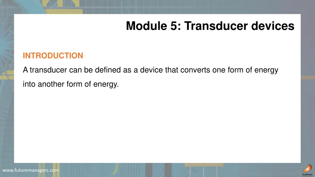 module 5 transducer devices