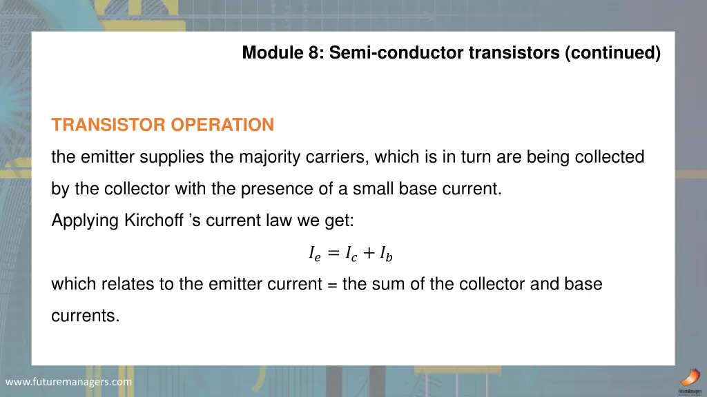 module 8 semi conductor transistors continued 1