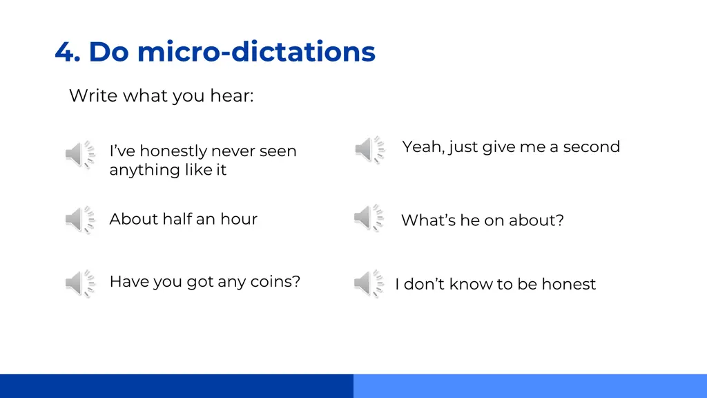 4 do micro dictations