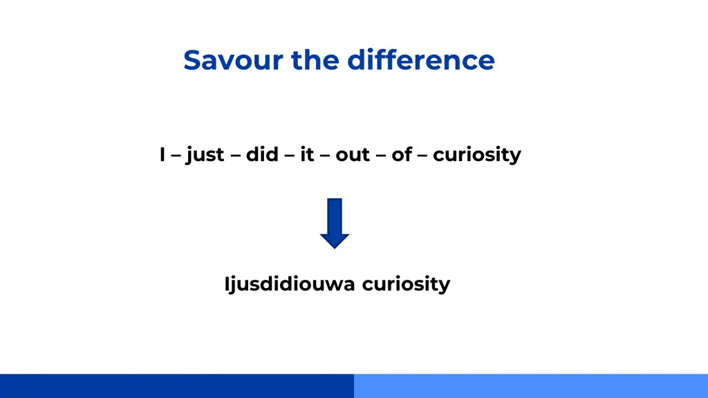 savour the difference