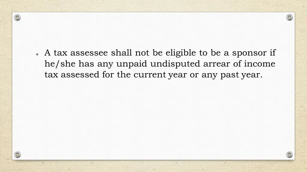 a tax assessee shall not be eligible