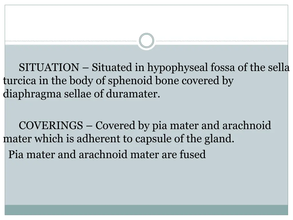 situation situated in hypophyseal fossa