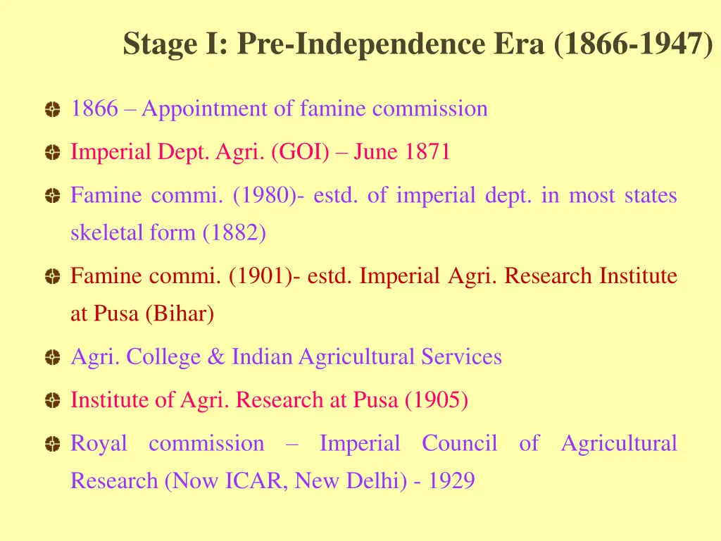 stage i pre independence era 1866 1947