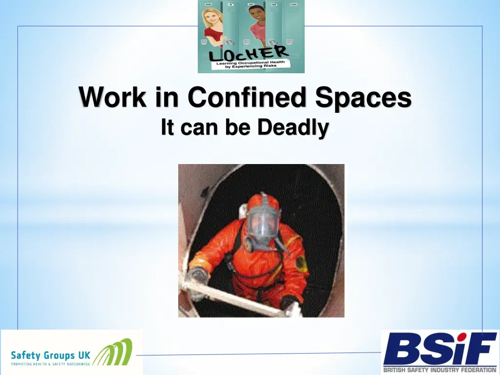 work in confined spaces it can be deadly