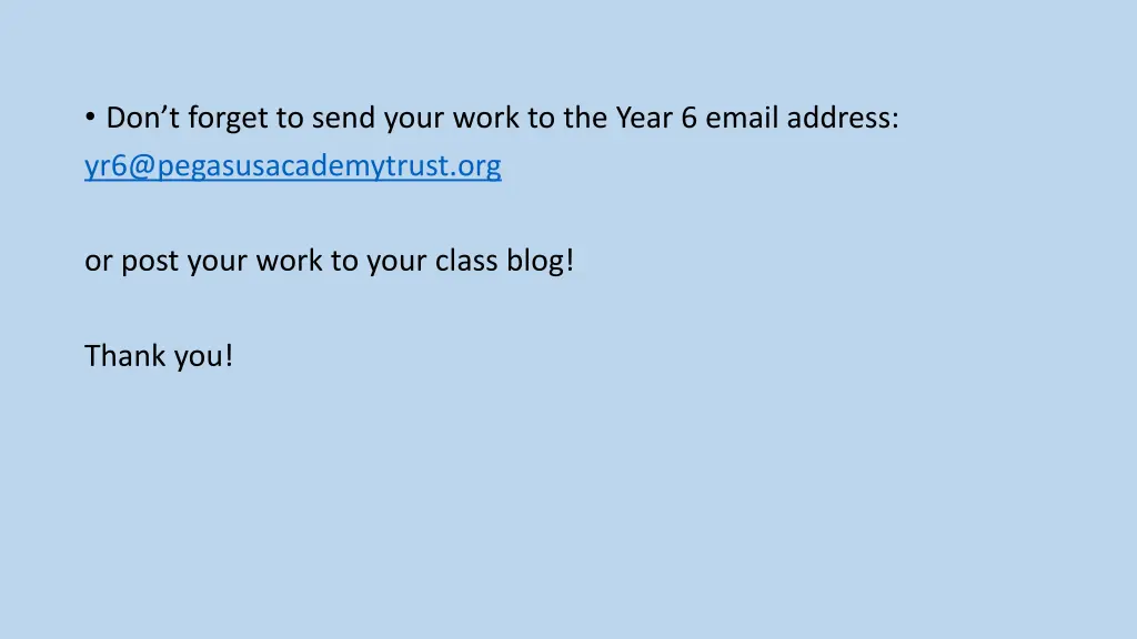 don t forget to send your work to the year