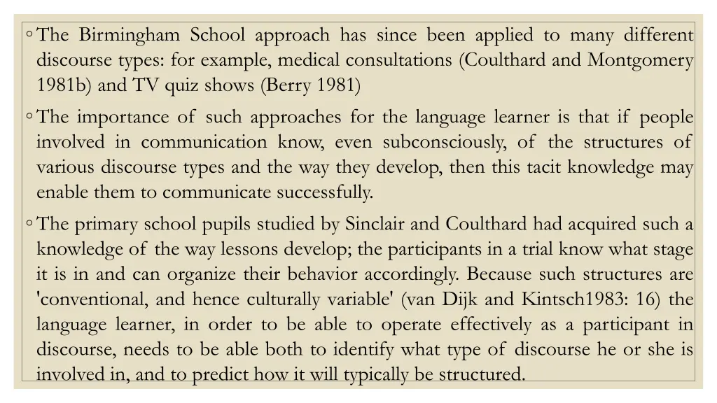 the birmingham school approach has since been