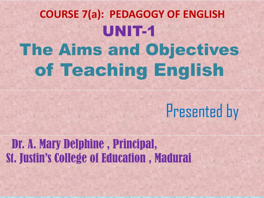 course 7 a pedagogy of english unit 1 the aims