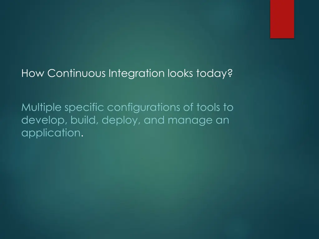 how continuous integration looks today