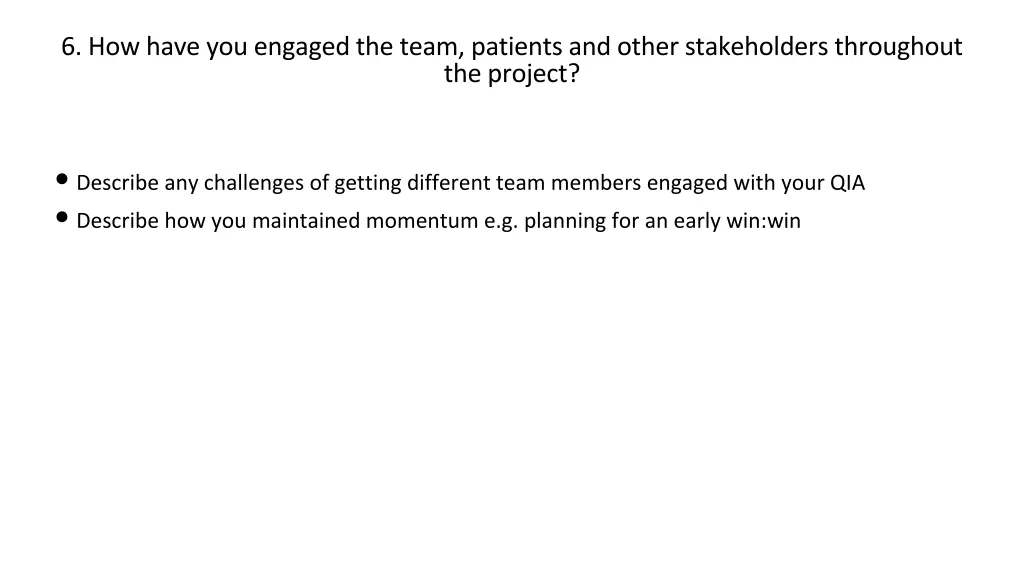 6 how have you engaged the team patients