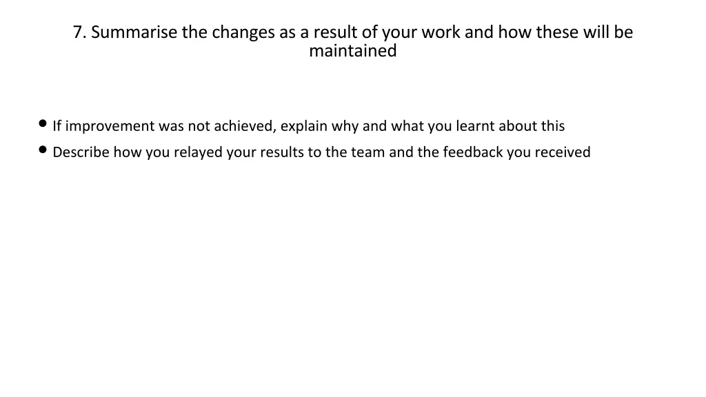 7 summarise the changes as a result of your work