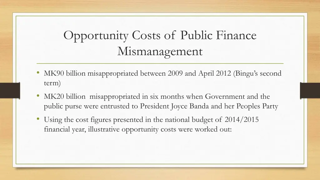 opportunity costs of public finance mismanagement