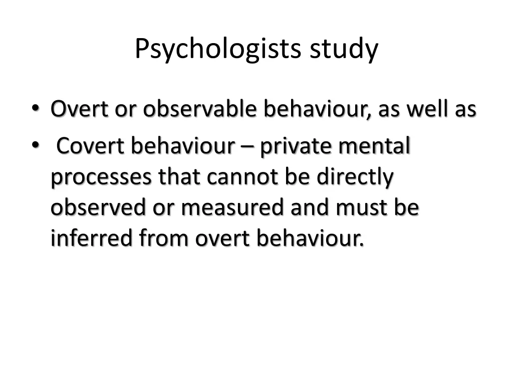 psychologists study