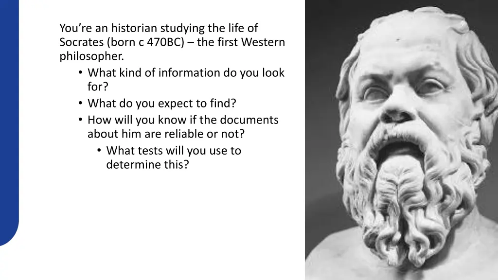 you re an historian studying the life of socrates