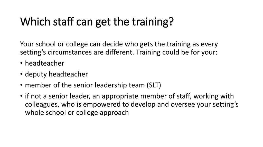 which staff can get the training which staff