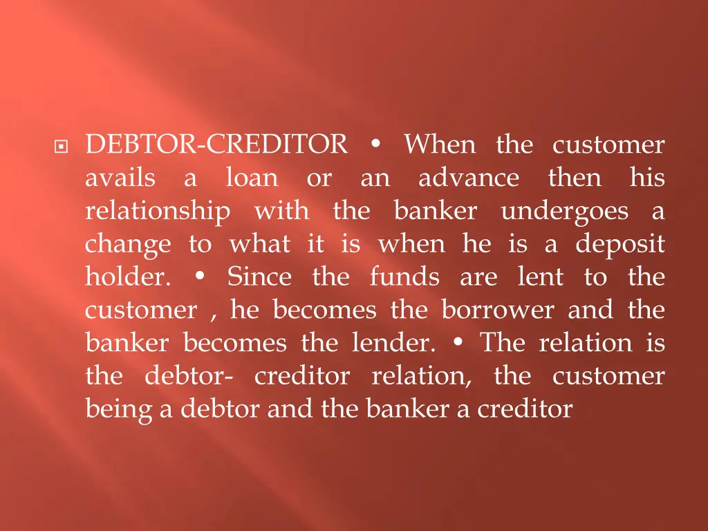 debtor creditor when the customer avails a loan