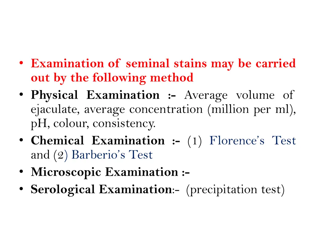 examination of seminal stains may be carried