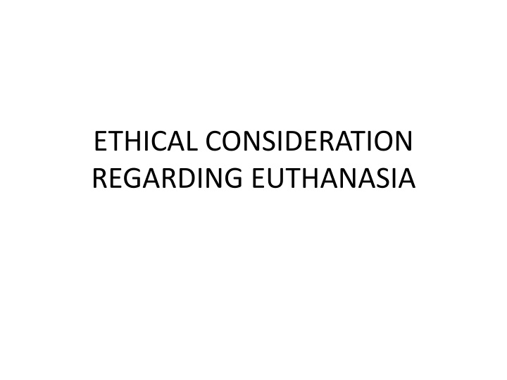 ethical consideration regarding euthanasia