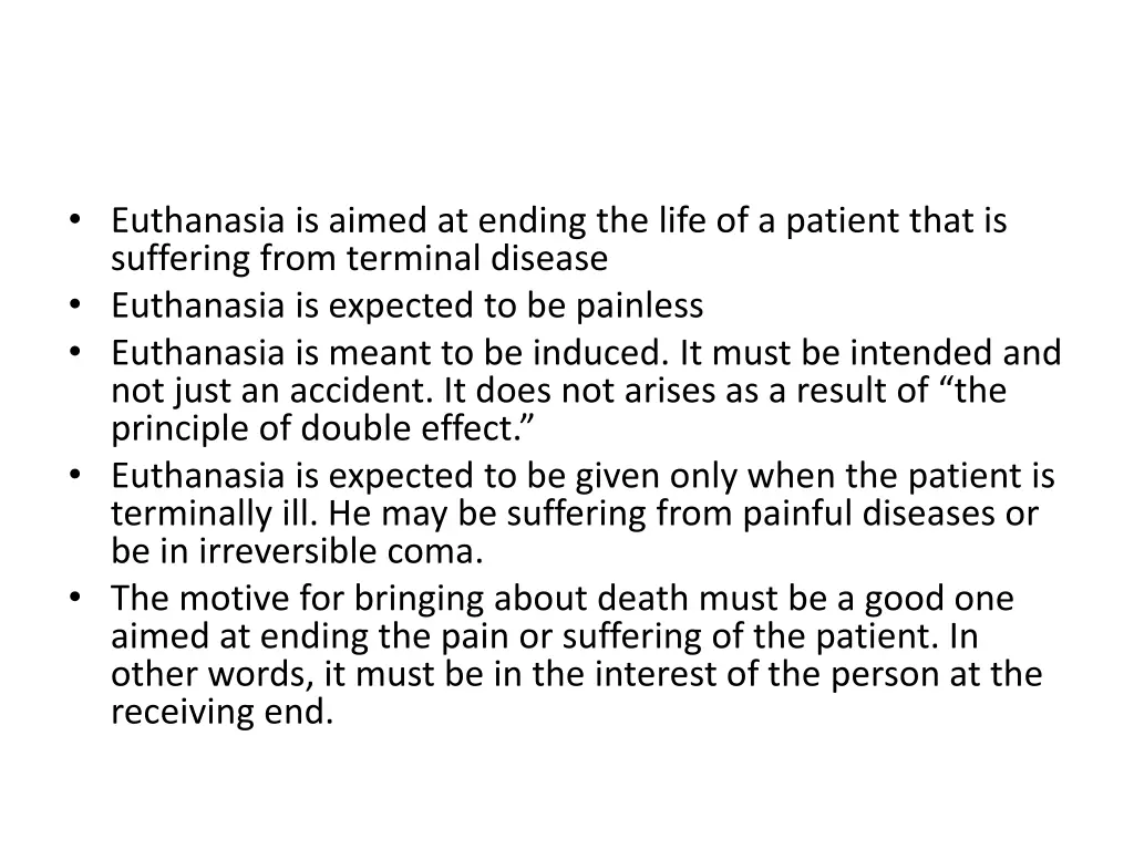 euthanasia is aimed at ending the life