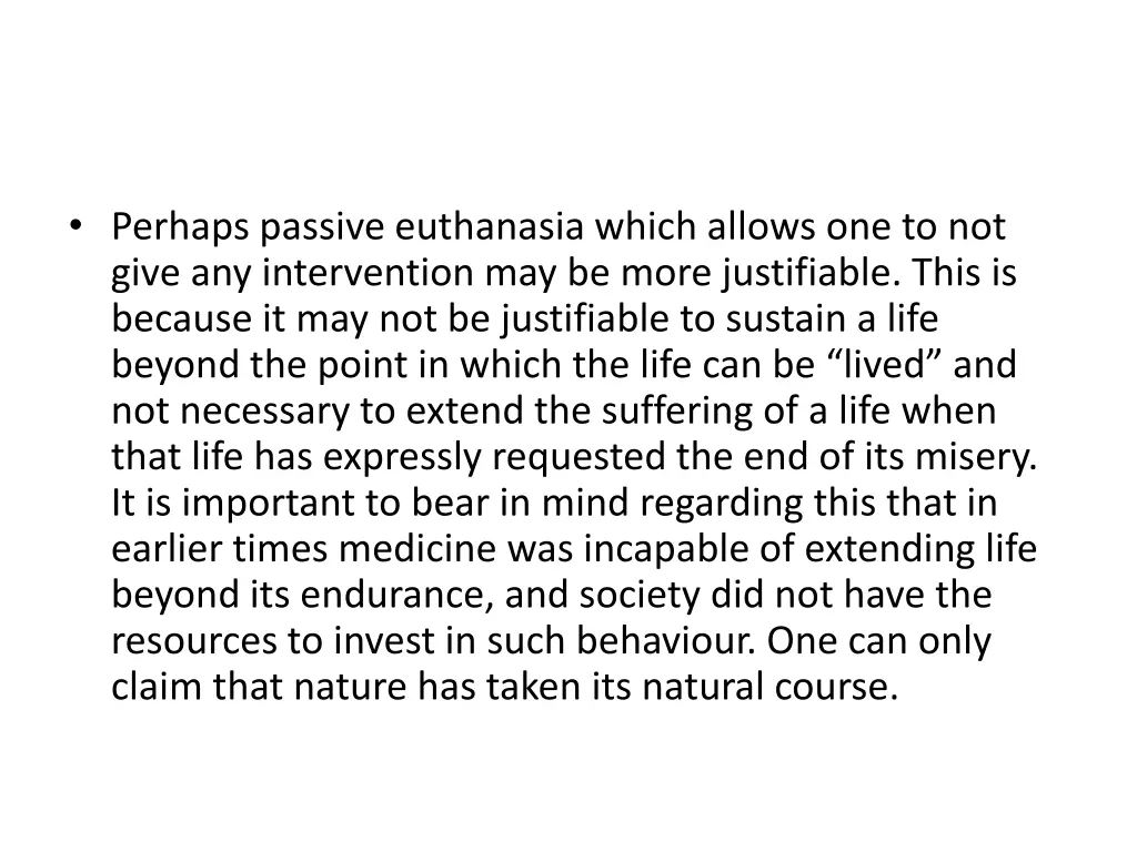 perhaps passive euthanasia which allows