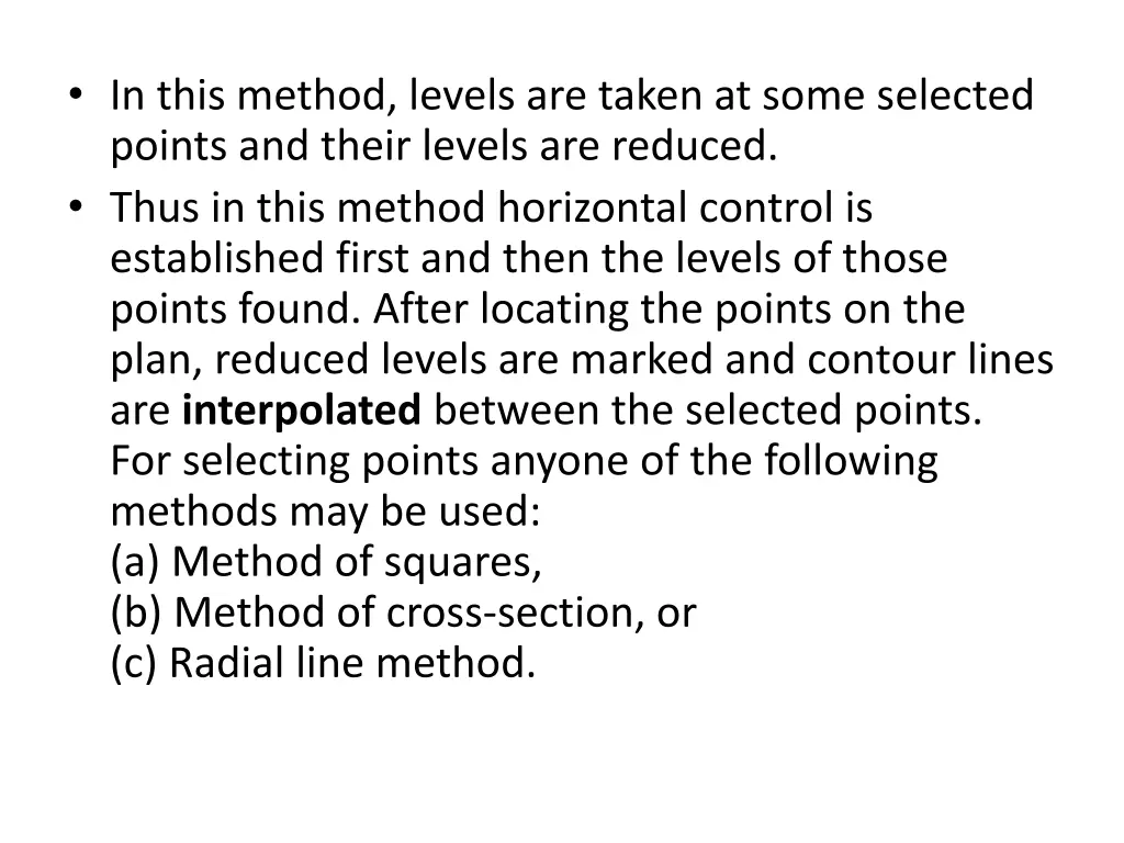 in this method levels are taken at some selected