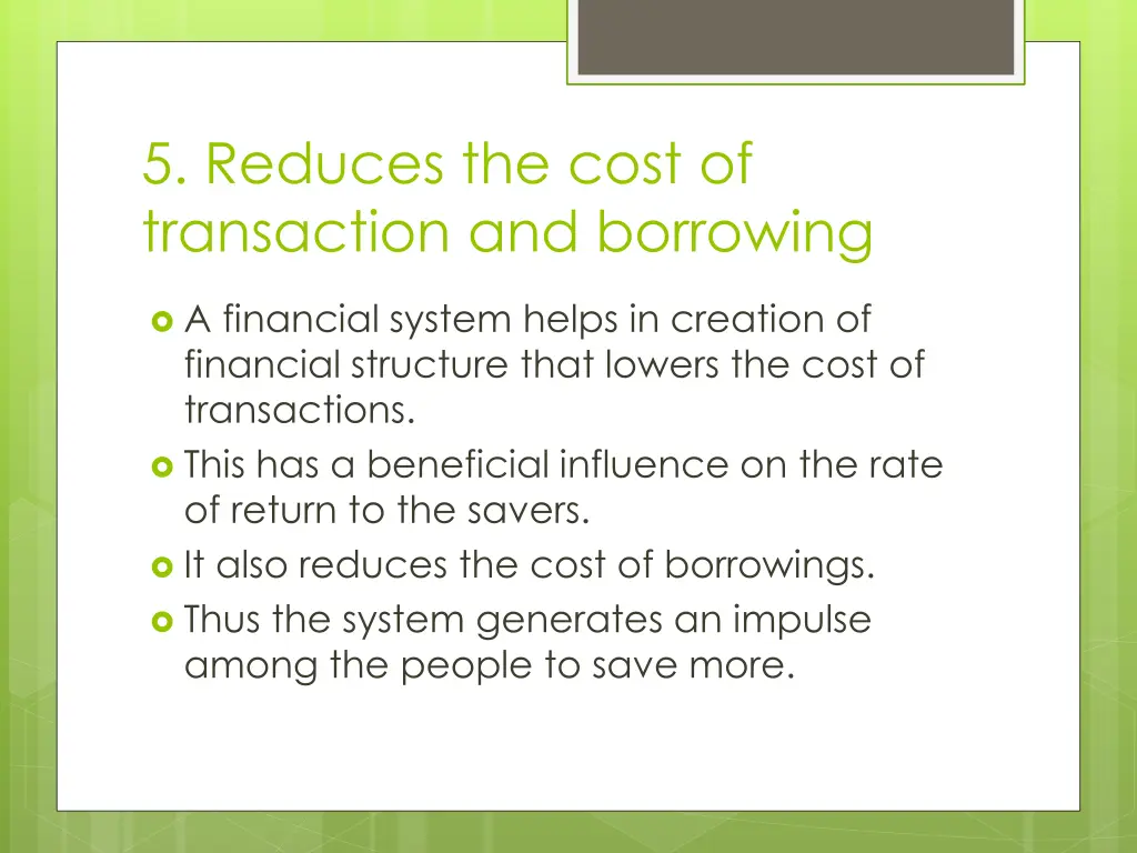 5 reduces the cost of transaction and borrowing