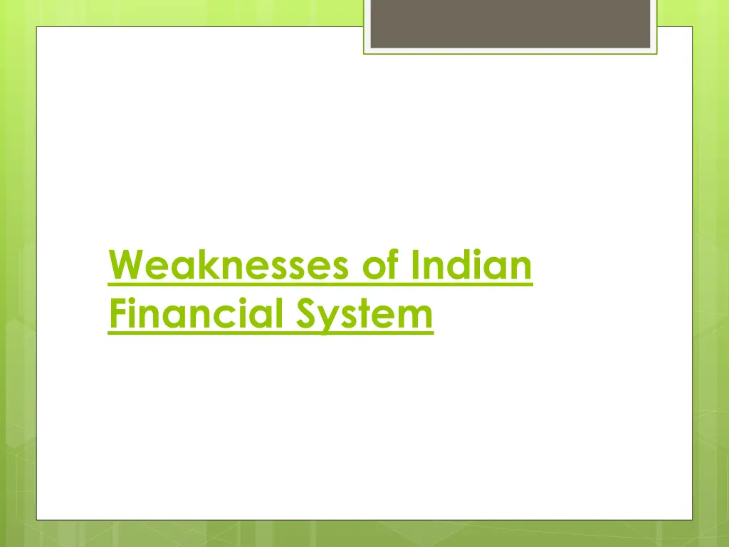 weaknesses of indian financial system