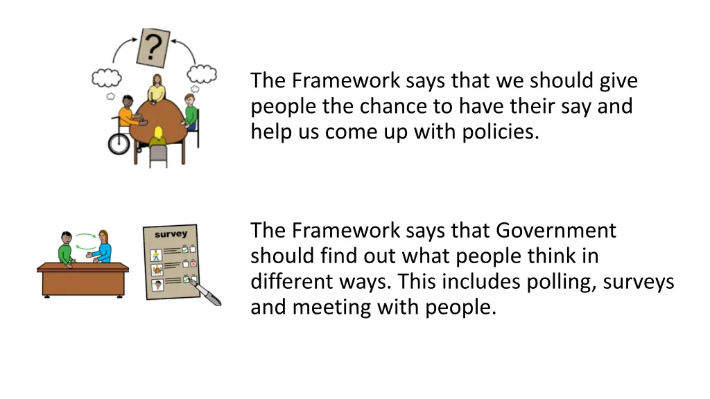 the framework says that we should give people