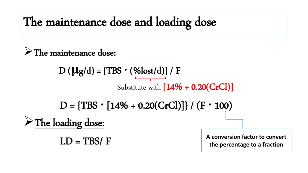 the maintenance dose and loading dose