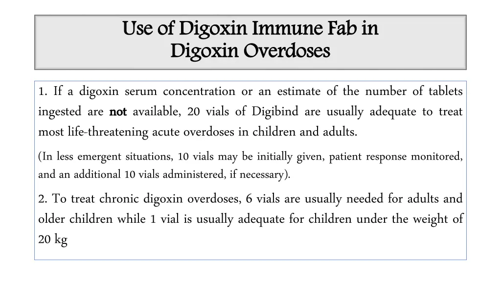 use of digoxin immune fab in digoxin overdoses 1