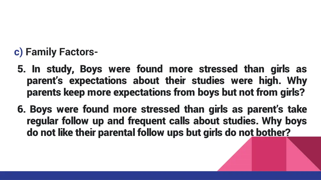 c family factors 5 in study boys were found more