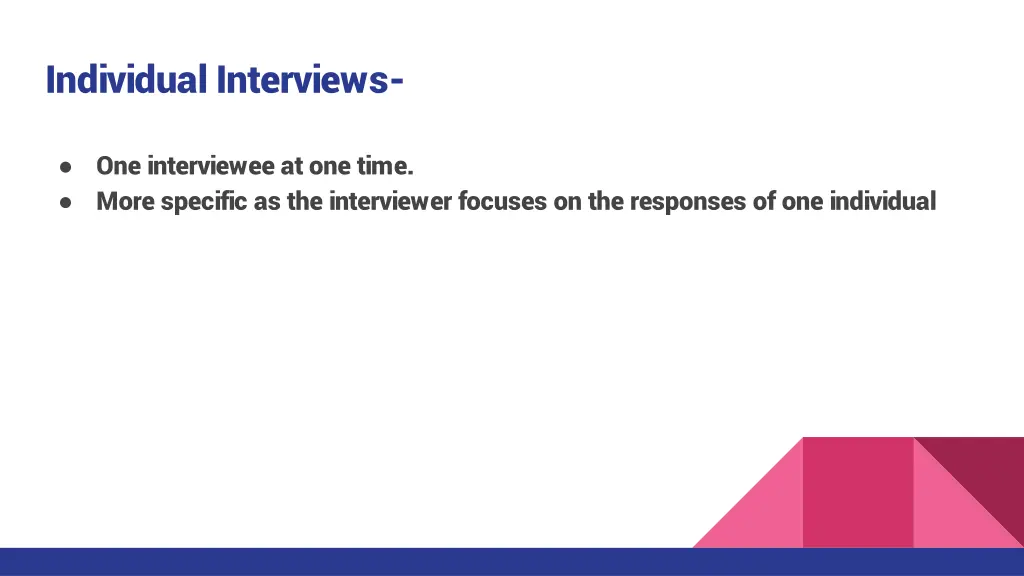 individual interviews