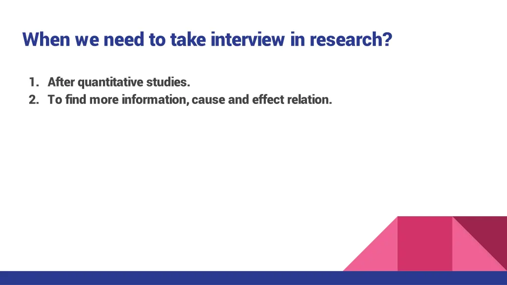 when we need to take interview in research