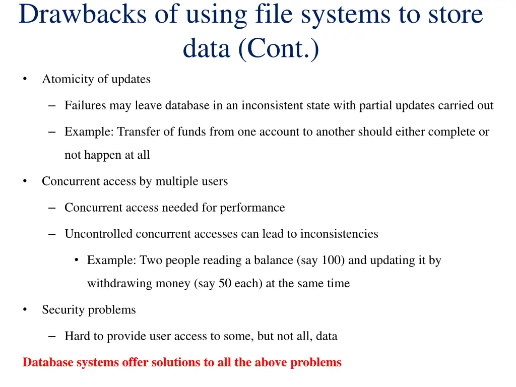 drawbacks of using file systems to store data cont